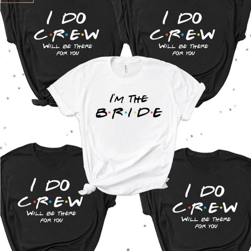 I Do Crew T-Shirts - Friends inspired!